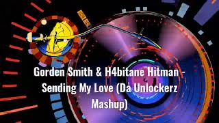 #bassauldj - [OWN COLLECTION] -  Gorden Smith \u0026 H4bitane Hitman - Sending My Love