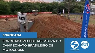 Sorocaba recebe abertura do Campeonato Brasileiro de Motocross | TV Sorocaba SBT