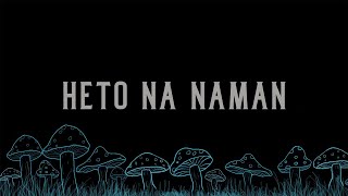 Rice Lucido - Heto Na Naman (Official Lyric Video)