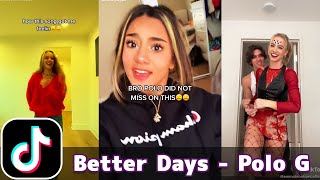 Better Days - Polo G, NEIKED, Mae Muller | TikTok Compilation