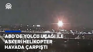 ABD’de yolcu uçağı ile askeri helikopter havada çarpıştı