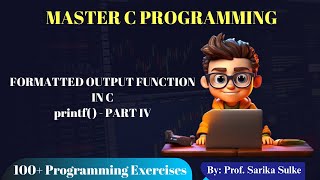 26. Formatted output function in C - PART IV | printf( ) in C Programming with Examples
