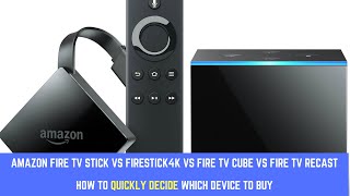 Amazon Firestick vs Fire Stick 4k vs Fire TV Cube vs Fire TV Recast - How to Choose