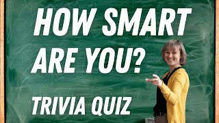 How Smart Are You? Can You Answer 50 General knowledge Questions? - Quiz Game
