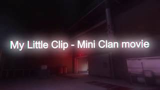 SF2 | My little clip - Mini clan movie.