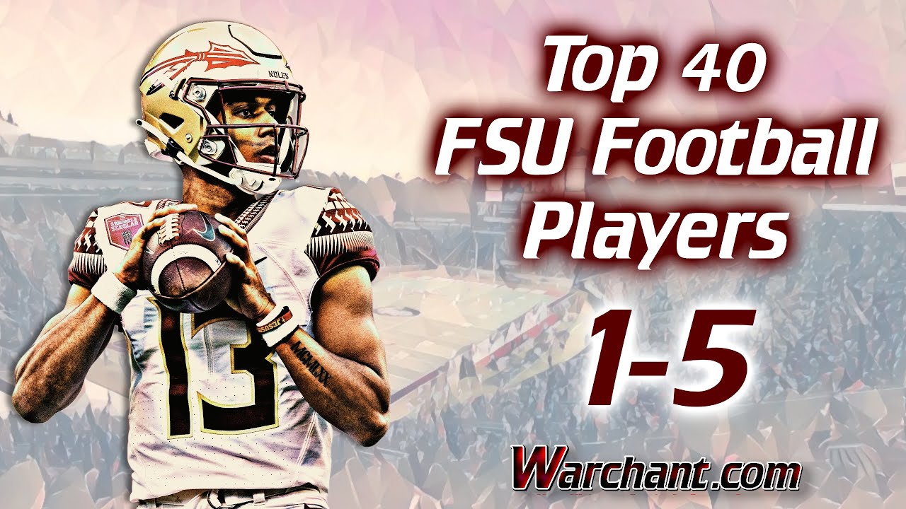 Warchant Top 40 FSU Football Players Of 2022 Top 5 | Jordan Travis ...