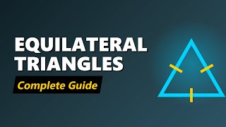 Equilateral Triangle: All Three Sides Congruent (Geometry Explained)