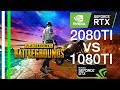 PUBG RTX 2080 TI vs GTX 1080 TI - The BEST Performance in 4K - 1440p - 1080p