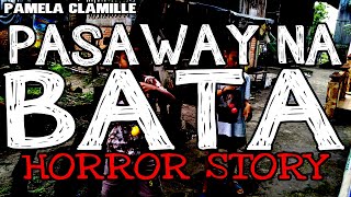 PASAWAY NA BATA HORROR STORY | True Horror Stories | Tagalog Horror