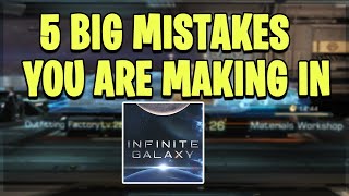 5 Big Mistakes You Are Making In Infinite Galaxy *Plus How To Fix Them!*