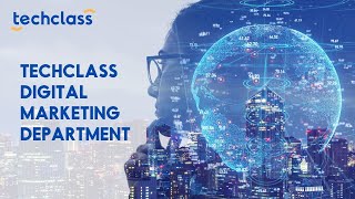 TechClass Digital Marketing Department Introduction Video
