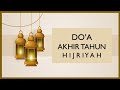 Bacaan Doa Akhir Tahun Hijriyah dan Cara Membacanya | Doa Hariab