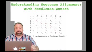 Understanding Sequence Alignment Algorithms: with Needleman-Wunsch
