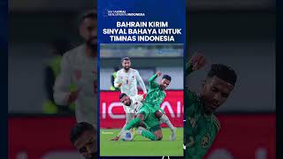 BAHRAIN KIRIM SINYAL BAHAYA untuk Timnas Indonesia, Hajar Tim yang Dikalahkan Jay Idzes dkk di SUGBK