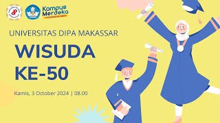 Rapat Senat Terbuka Luar Biasa, Wisuda ke- 50 Universitas Dipa Makassar