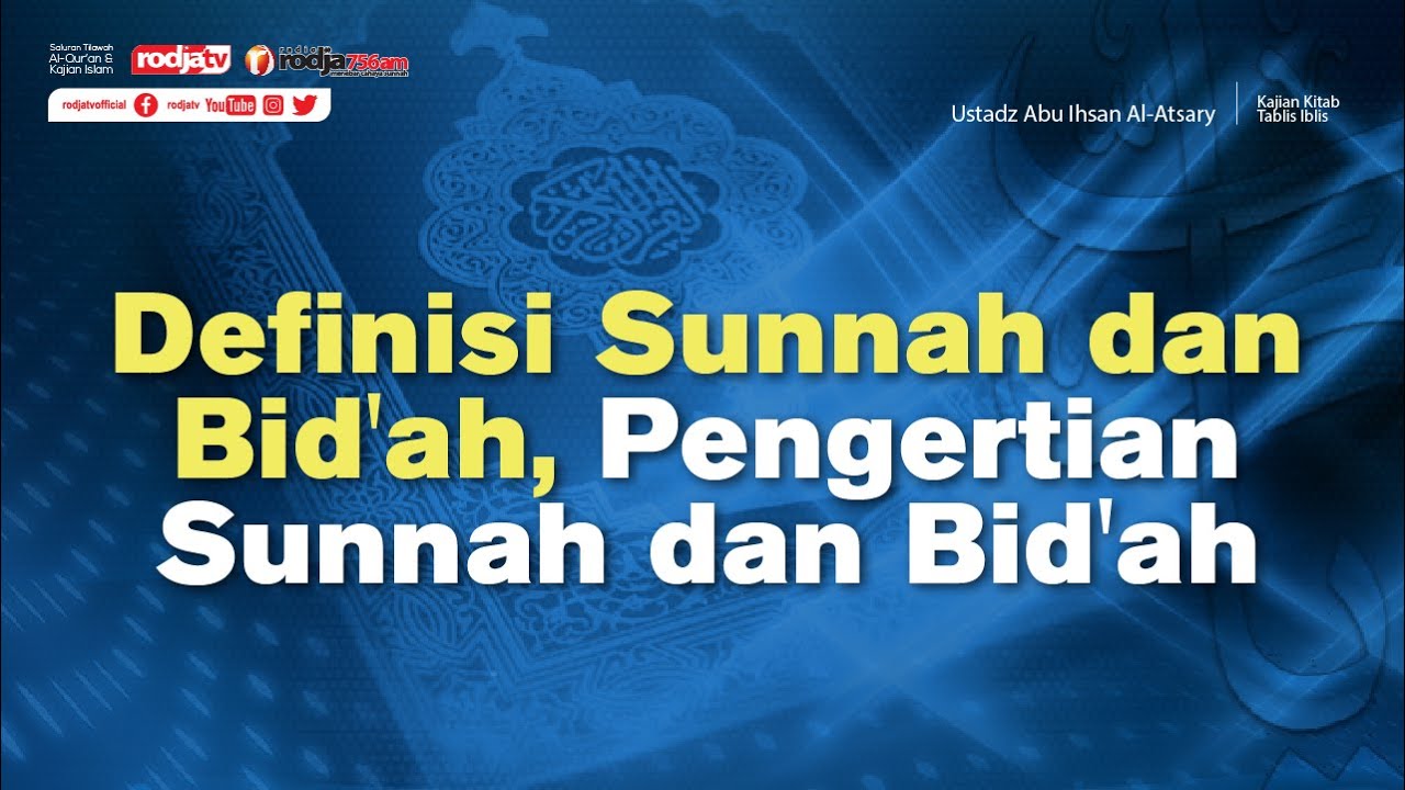 Definisi Sunnah Dan Bid'ah Pengertian Sunnah Dan Bid'ah - Ustadz Abu ...