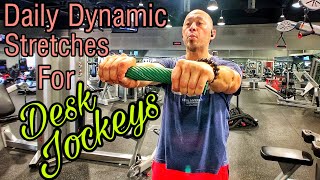 Stretches For Flexibility - Daily Dynamic Stretches for Desk Jockeys