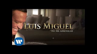 Luis Miguel - No Me Amenaces (Lyric Video)