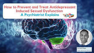 How to Prevent and Treat Antidepressant Induced Sexual Dysfunction | Sexual Side Effects