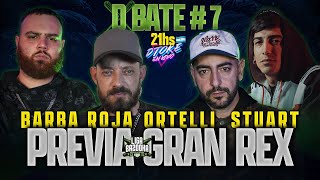 D BATE #7| PREVIA BAZOOKA GRAN REX 💚 STUART ORTELLI & BARBA ROJA  con DTOKE👑 21hs 🇦🇷|