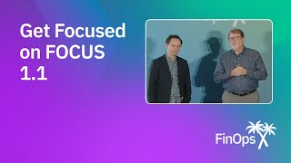 Get Focused on FOCUS 1.1