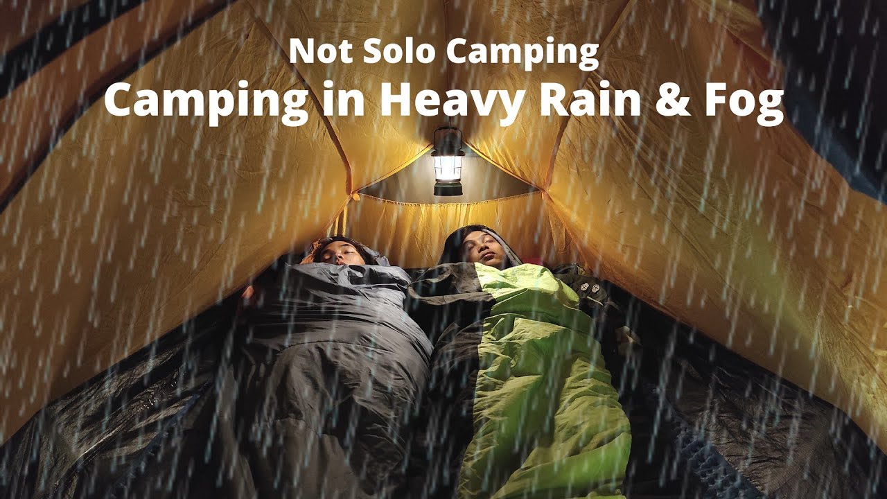 NOT SOLO CAMPING-CAMPING IN HEAVY RAIN AND FOG-RELAXING CAMPING IN RAIN ...