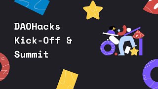 DAOHacks Kick-off & Summit