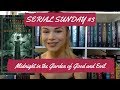 Serial Sunday #3: Midnight in the Garden of Good and Evil