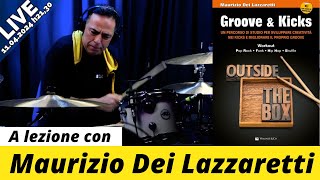 A lezione con Maurizio Dei Lazzaretti - Consigli e suggerimenti per lo studio di GROOVE & KICKS