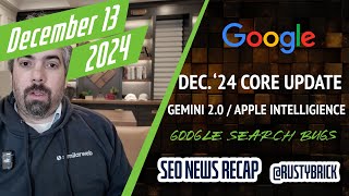 Google December Core Update, AI Overviews Gemini 2.0, Apple Intelligence, Search Console \u0026 Bugs