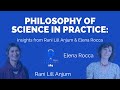 Philosophy of Science in Practice: Insights from Rani Lill Anjum & Elena Rocca