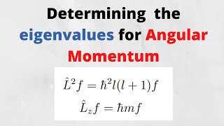 Finding Eigenvalues of Angular Momentum in Quantum Mechanics