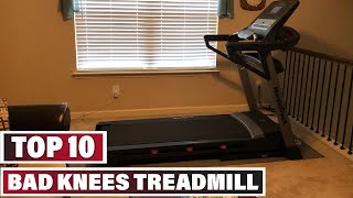 Best Treadmill for Bad Knee In 2024 - Top 10 Treadmill for Bad Knees Review