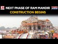 Ayodhya Ram Mandir: Next Phase Of Temple Construction Begins; Expected To Be Completed In 4 Months