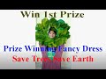 Prize Winning Fancy dress #saveearth #nature #environment