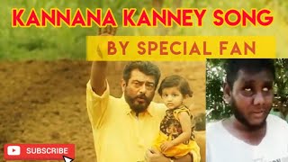 Kannana Kanney Song by Special Fan | Viswasam Songs | Ajith Kumar | Viral Video