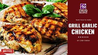 How to make 'Grilled Garlic Chicken | Chef Farah Muhammad