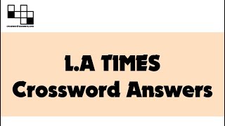 L.A. Times Crossword Answers for Friday, February 4, 2022 ( 2022-02-04 )