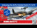 Unboxing the Airfix Heinkel He111 P-2 1:72 Scale Model Kit A06014