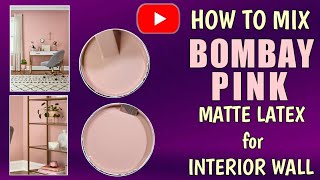 How to mix Bombay Pink Matte Latex Paint for Interior Concrete Wall?Paano i mix ang Pink Peach?