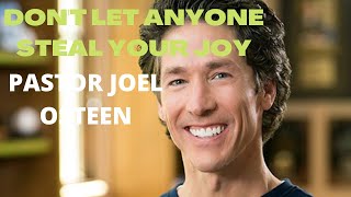 Don’t Let Anyone Steal Your Joy | Joel Osteen