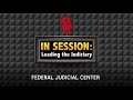 in session leading the judiciary – episode 11 leadership blind spots