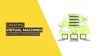 Creating Virtual Machines in Elastic Cloud Networking on apiculus CMP // apiculus 101