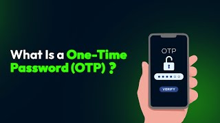 What Is a One-Time Password (OTP)?