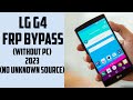 LG G4 frp bypass 2023 :(app not installing unknown source fix)