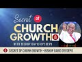 RCCG BISHOP DAVID OYEDEPO - THE SECRET OF CHURCH GROWTH