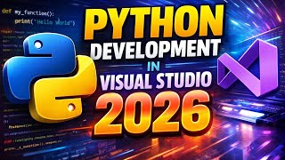 Python in Visual Studio 2026 | Getting Started