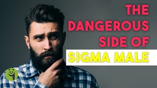 "The Dangerous Side of Sigma Male: Behaviors and Tendencies"