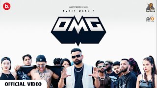 OMG (Official Video) Amrit Maan | Mxrci | Punjabi Song 2023