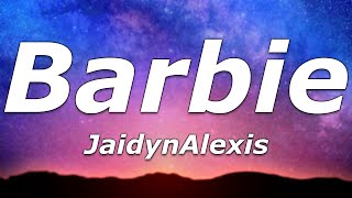 JaidynAlexis - Barbie (Lyrics) - \